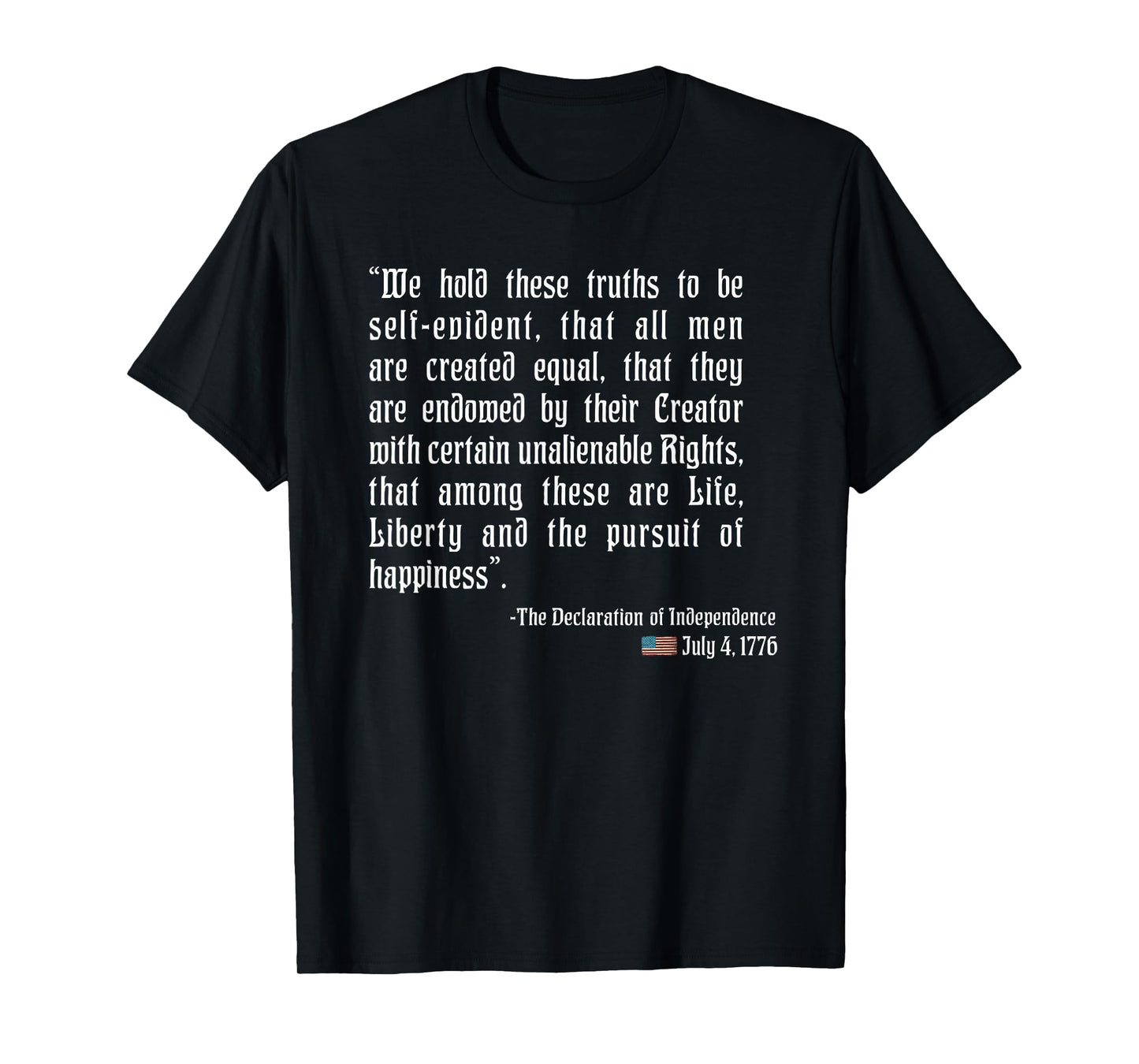 Declaration of Independence Quoting 4th of July T-Shirt T-Shirt for Women Men