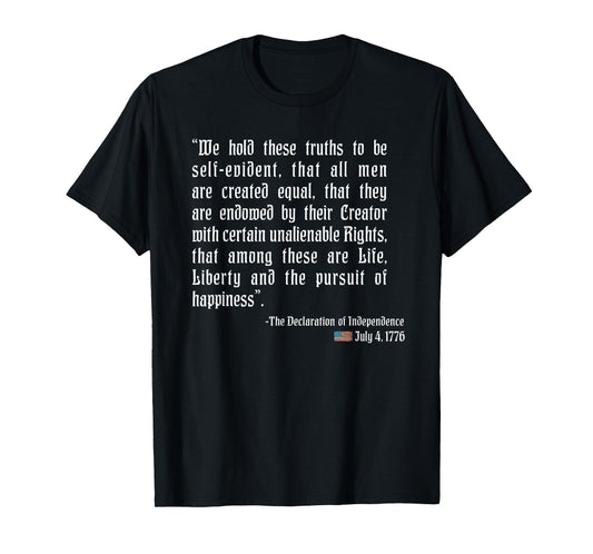 Declaration of Independence Quoting 4th of July T-Shirt T-Shirt for Women Men