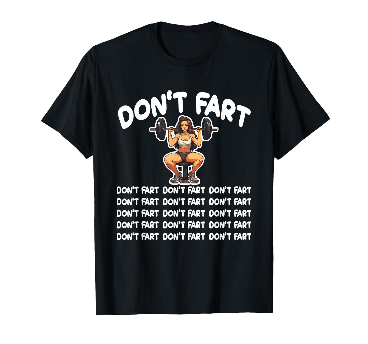 Funny Fitness Don't Fart Weightlifting Gym for a Gym Lover T-Shirt