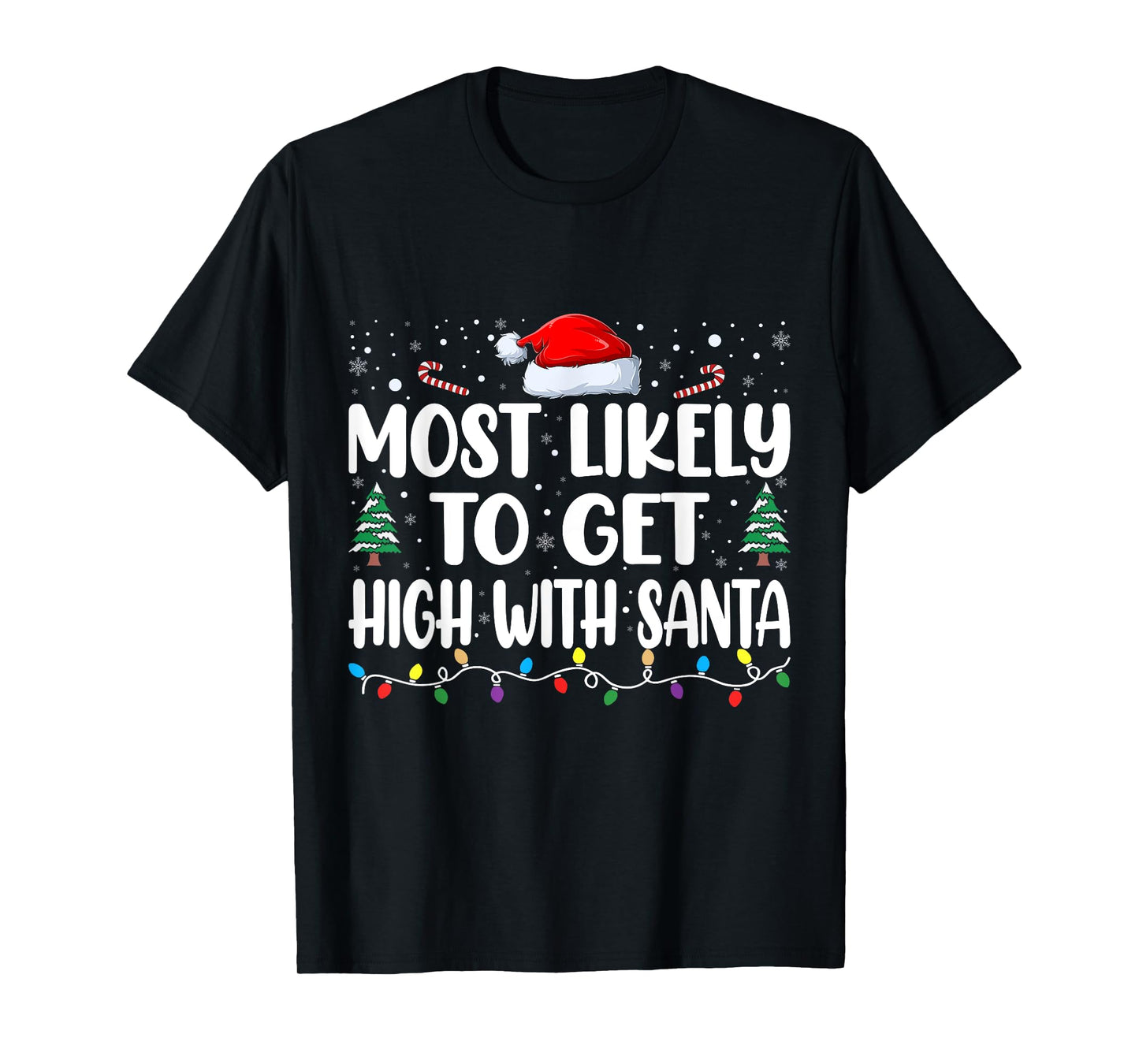 Funny Most Likely to Get High with Santa Christmas Matching T-Shirt