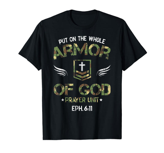 Put on the Whole Armor of God Prayer Unit Ephesians 6:11 T-Shirt
