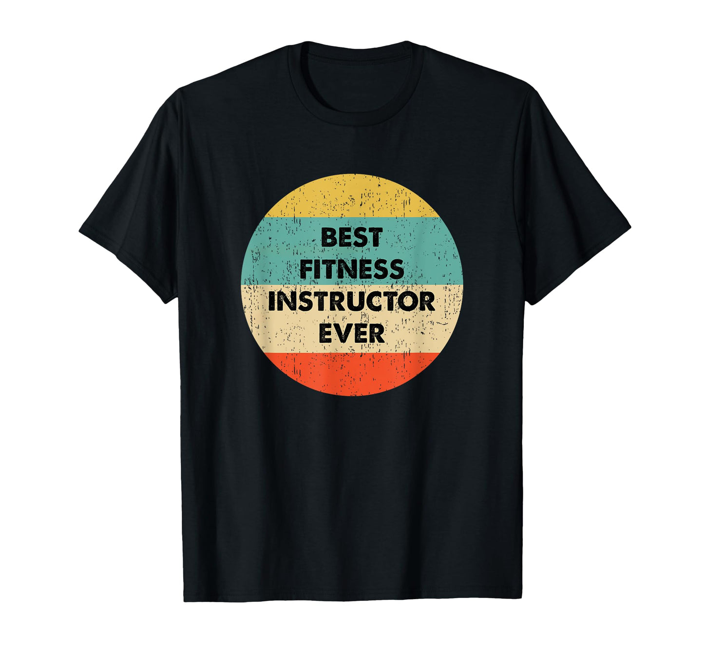 Fitness Instructor Shirt | Best Fitness Instructor Ever T-Shirt