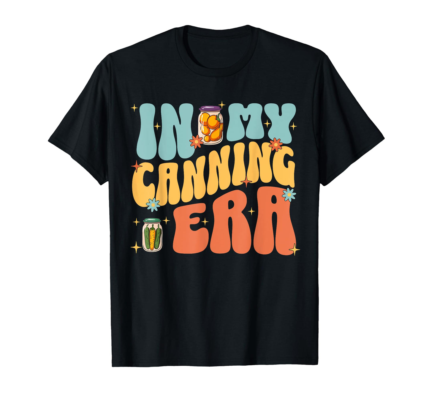 In My Canning Era Cute Retro Food Preservation Homesteading T-Shirt