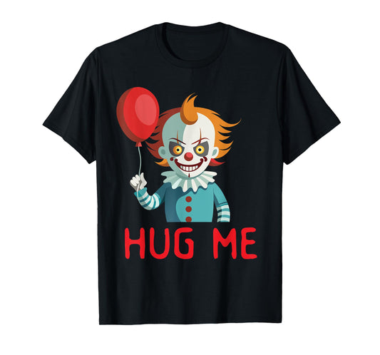 Horror Clown Tee Creepy Halloween Costume Scary Hug Me Clown T-Shirt