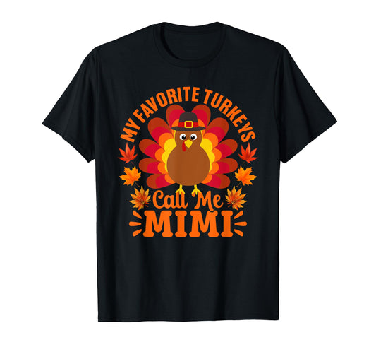 My Favorite Turkeys Call Me Mimi Funny Thanksgiving T-Shirt