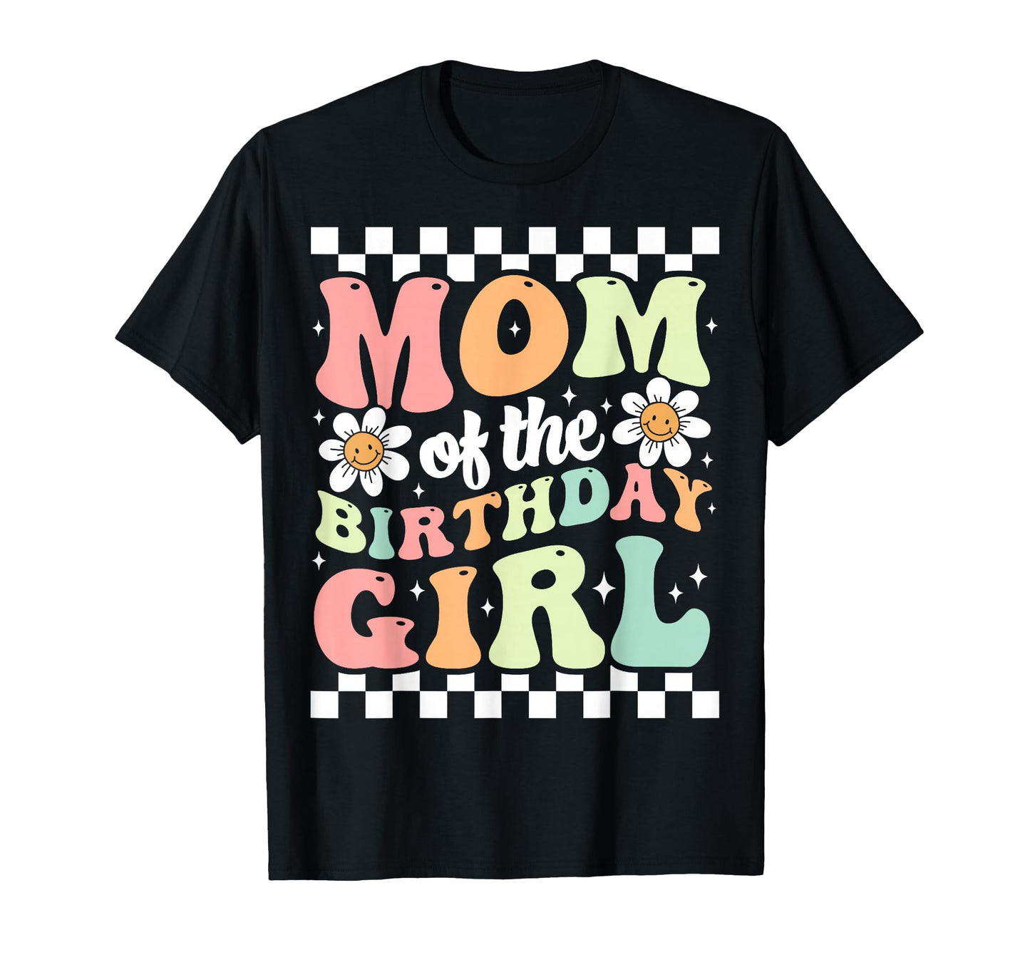 Mom of The Birthday Girl Cute Family Groovy Birthday Party T-Shirt