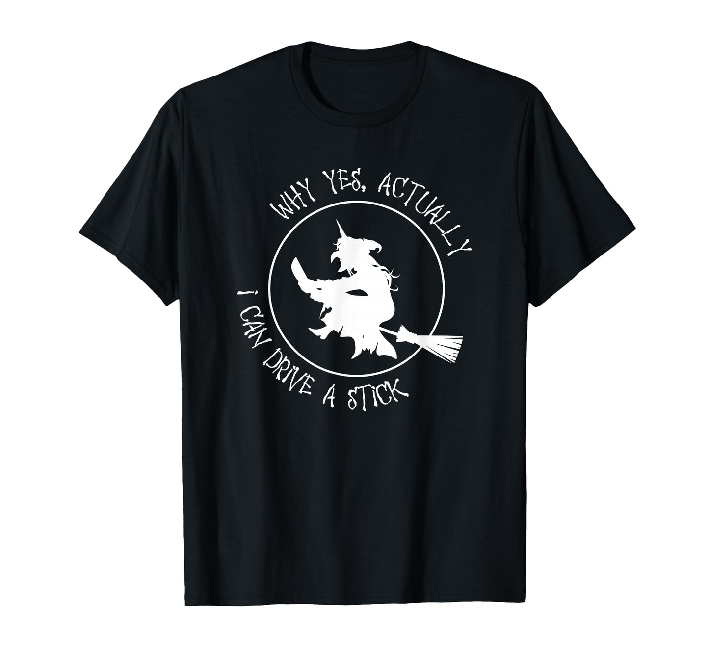 Witch Drive a Stick Halloween T-Shirt