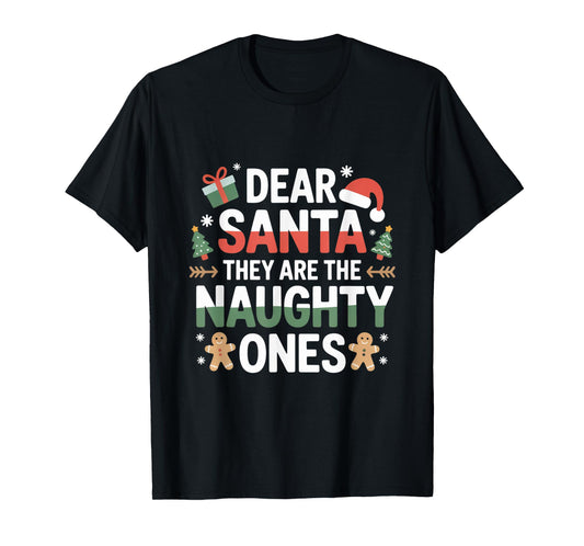 Dear Santa They are The Naughty Ones Humorous Christmas T-Shirt