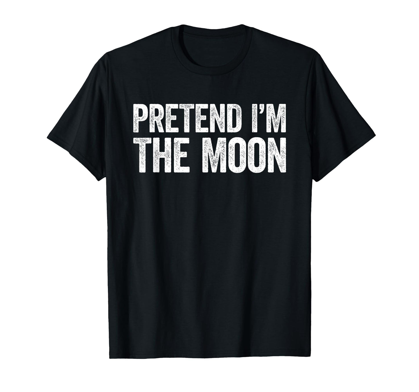 Pretend I'm The Moon Shirt Adult Kids Men Women Costume T-Shirt