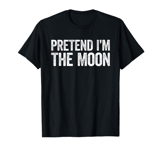 Pretend I'm The Moon Shirt Adult Kids Men Women Costume T-Shirt