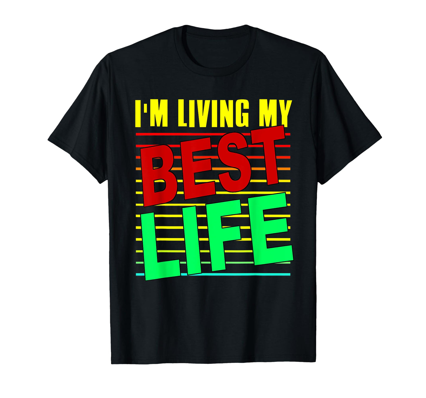 I'm Living My Best Life Motivational T-Shirt T-Shirt