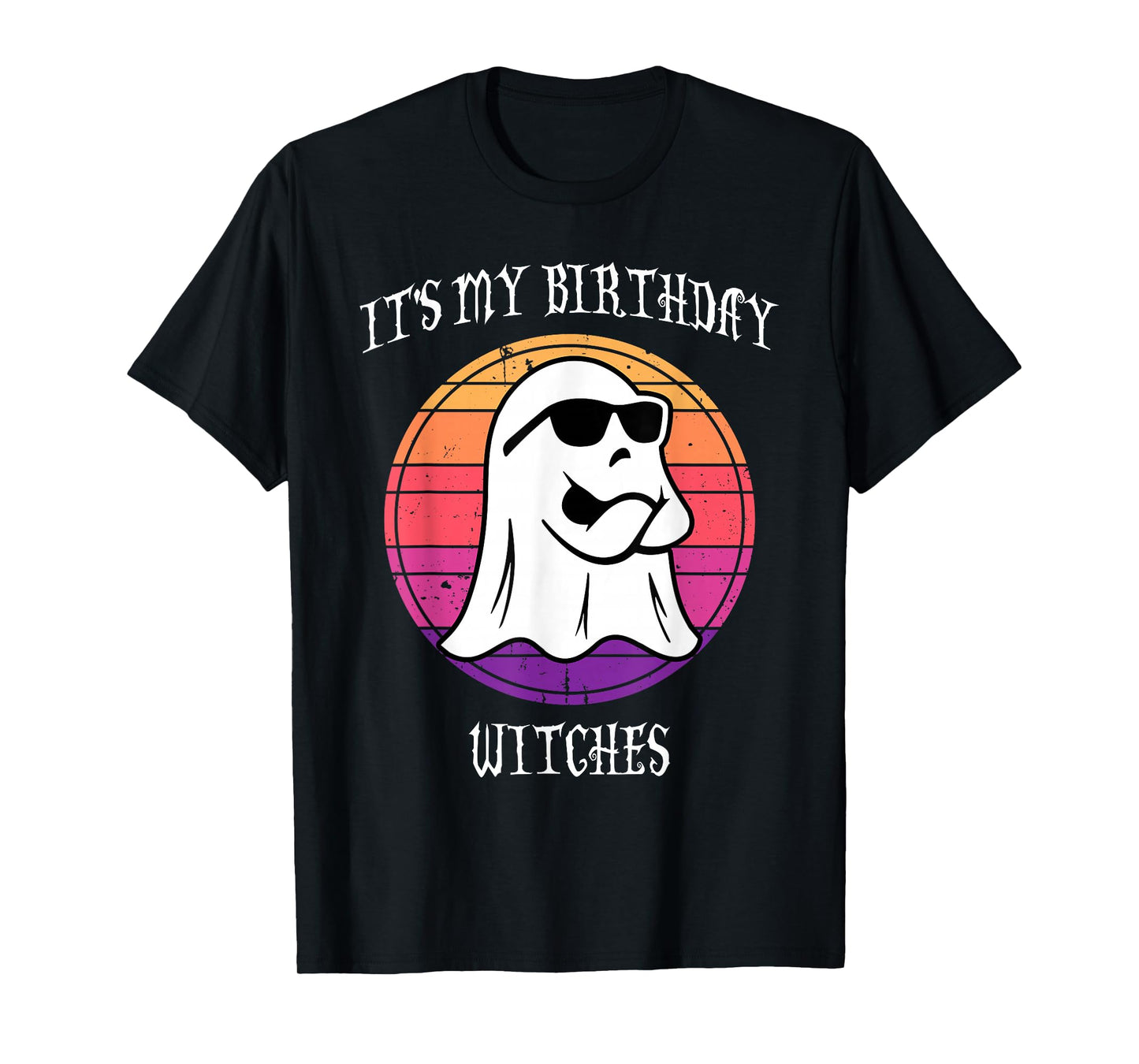 It’s My Birthday Witches Funny Ghost Halloween Birthday T-Shirt