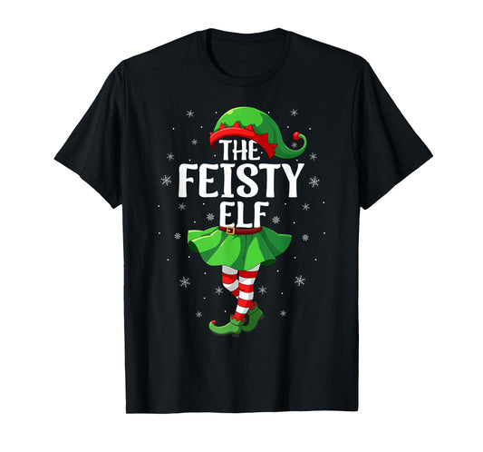 Feisty Elf Christmas Girls Women Elf Squad Xmas Family T-Shirt