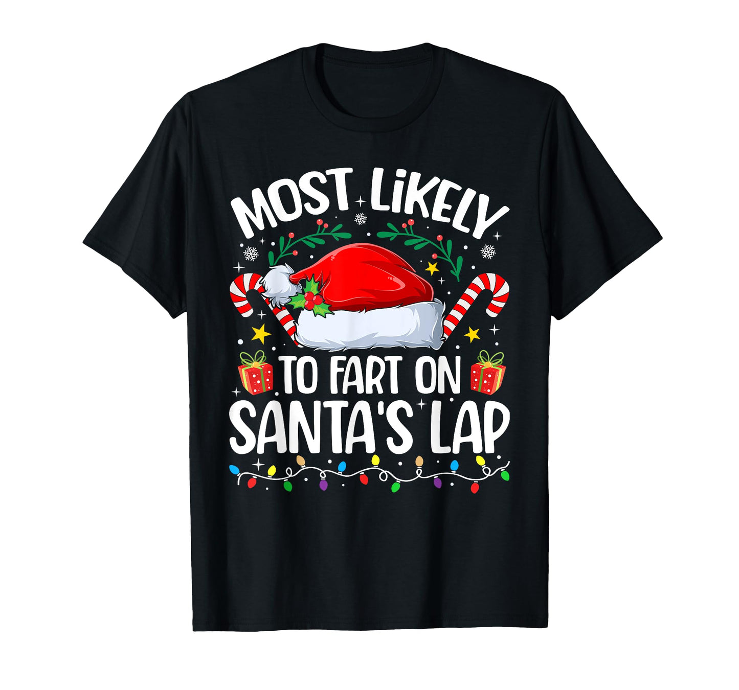 Family Christmas Most Likely to Fart On Santa's Lap T-Shirt