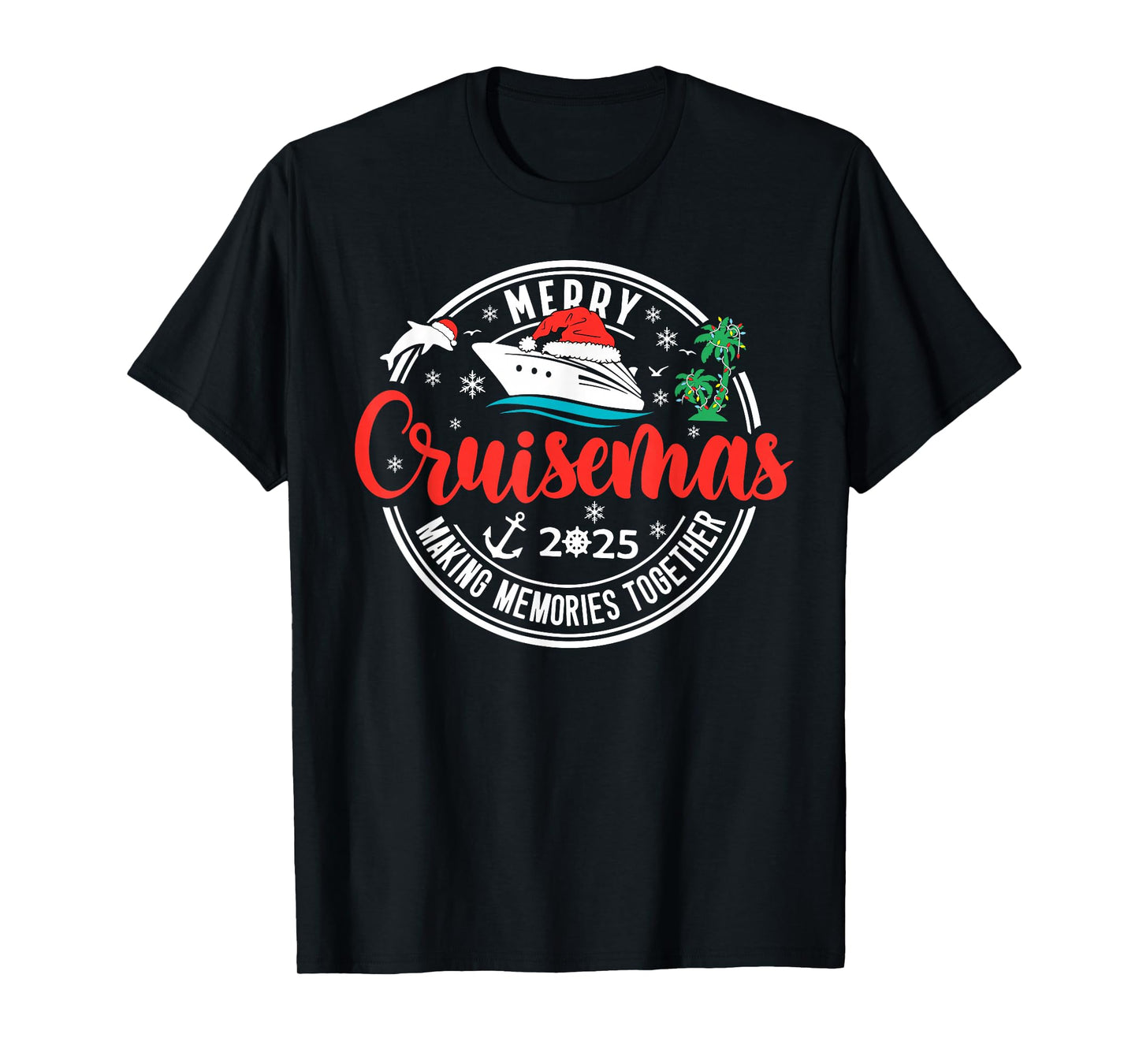 Merry Cruisemas 2025 Making Memories Together Cruise Holiday T-Shirt