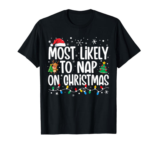 Most Likely To Nap On Christmas Family Funny Matching Xmas T-Shirt