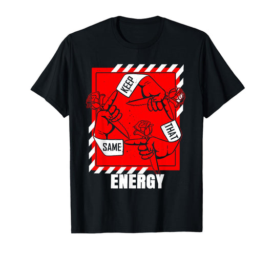 Red & White Keep That Same Energy Red & White Color Graphic T-Shirt