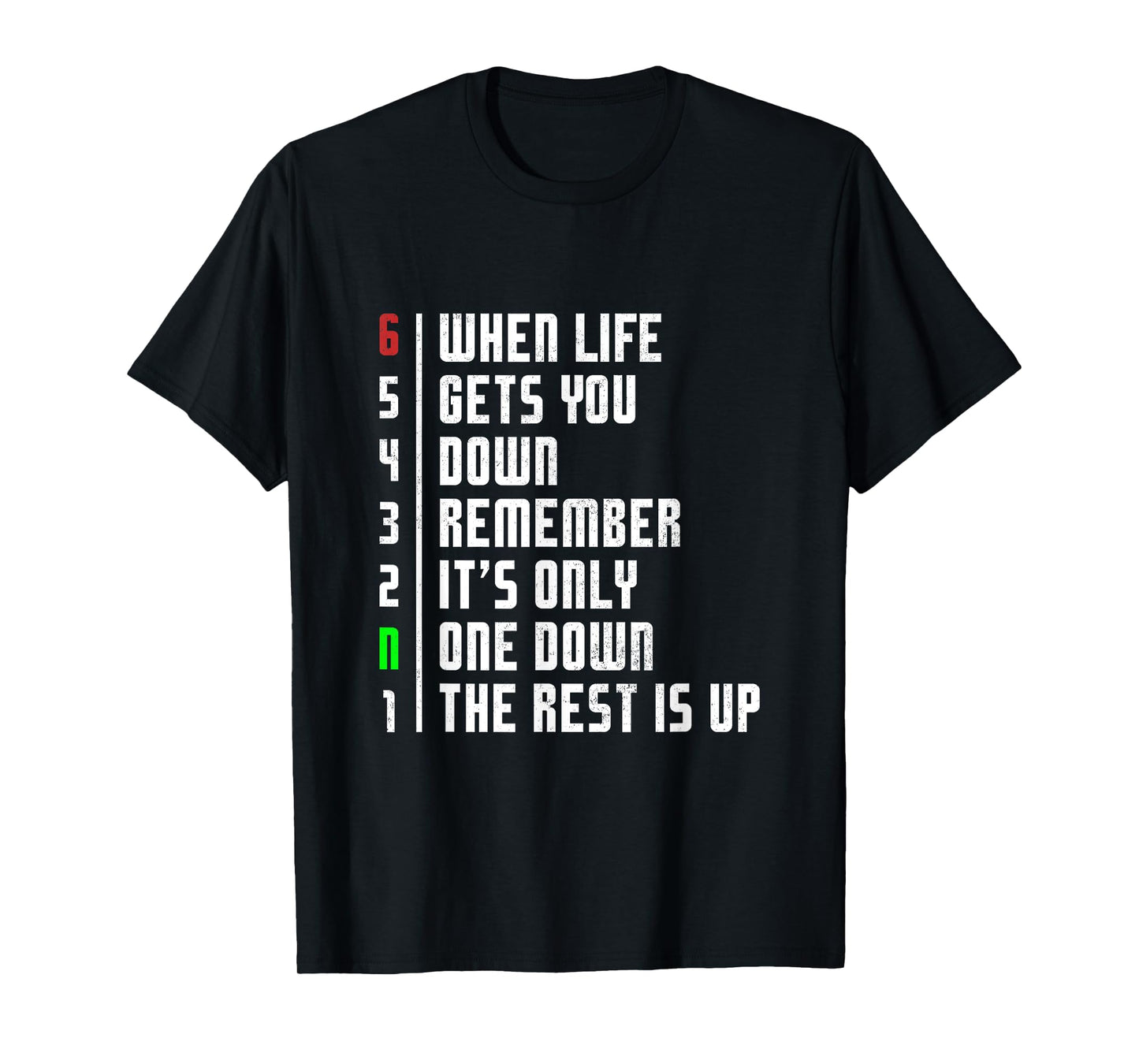 When Life Gets You Down 1N23456 Motorcycle Gear Shift Men T-Shirt
