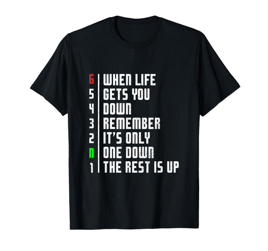 When Life Gets You Down 1N23456 Motorcycle Gear Shift Men T-Shirt