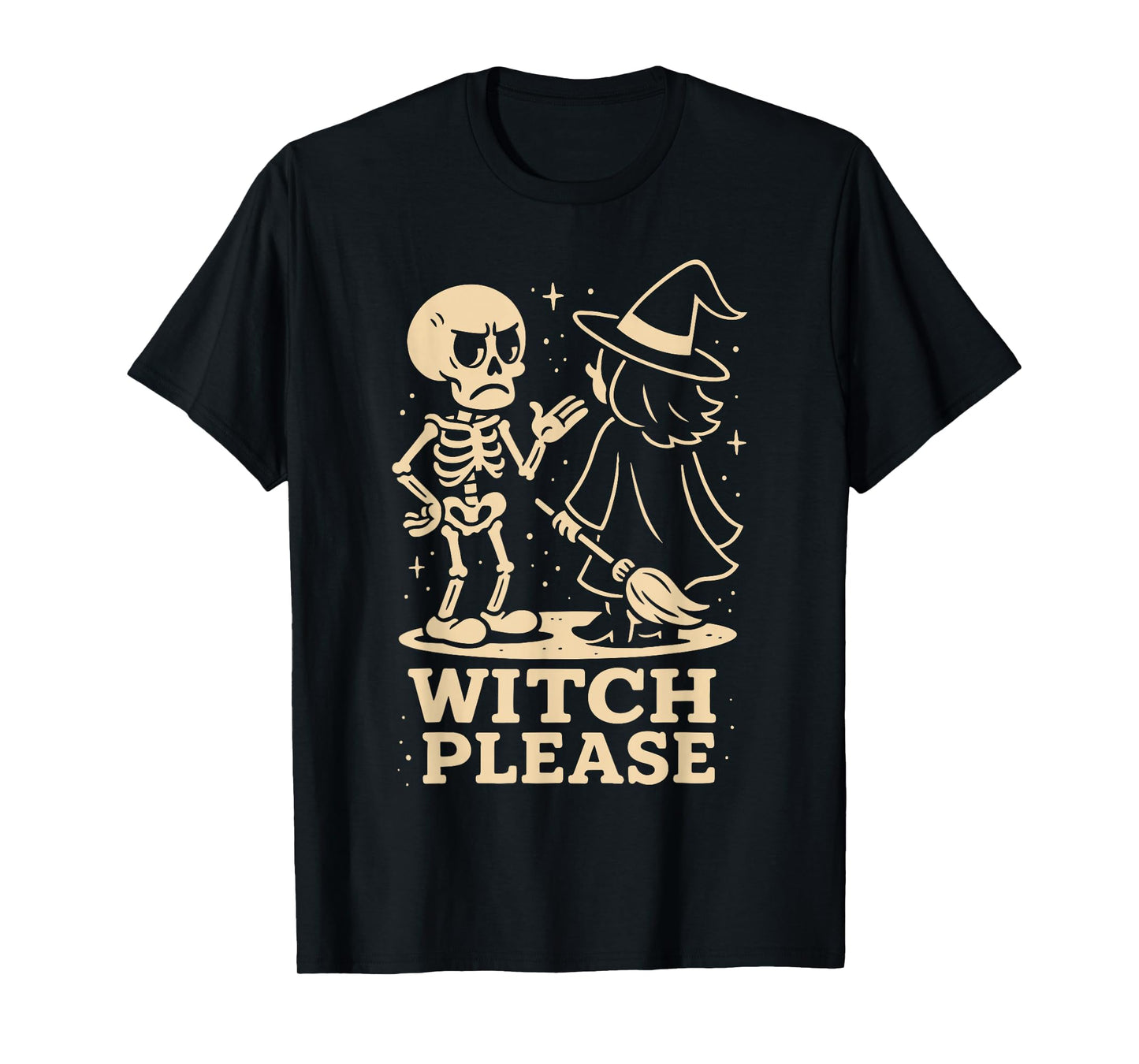Witch Please Skeleton Halloween Costume Fun T-Shirt