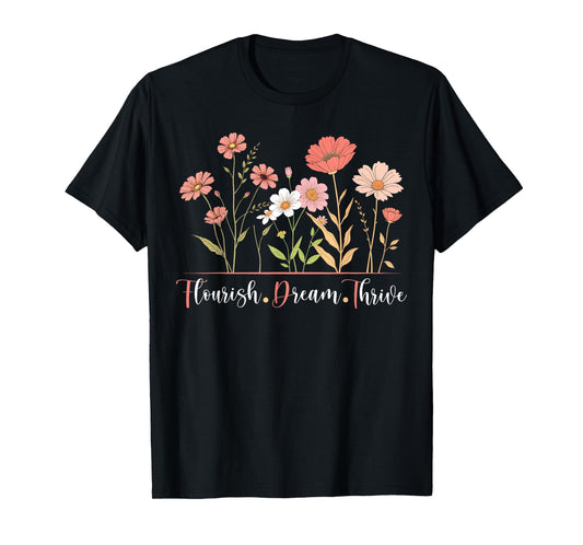 Flourish Dream Thrive Floral Botanical Vintage Flowers T-Shirt