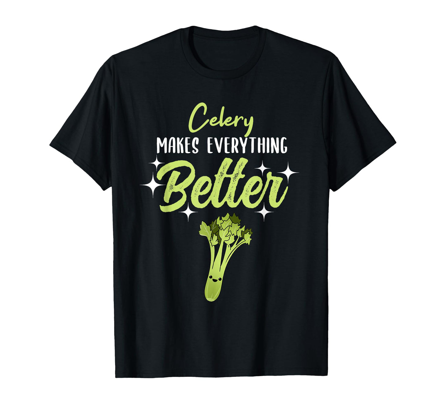 Celery Makes Everything Better T-Shirt