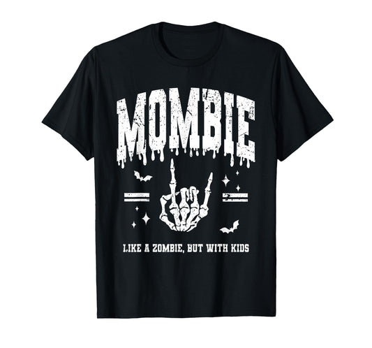 Mombies Like A Zombie But With Kids Funny Mom Halloween T-Shirt