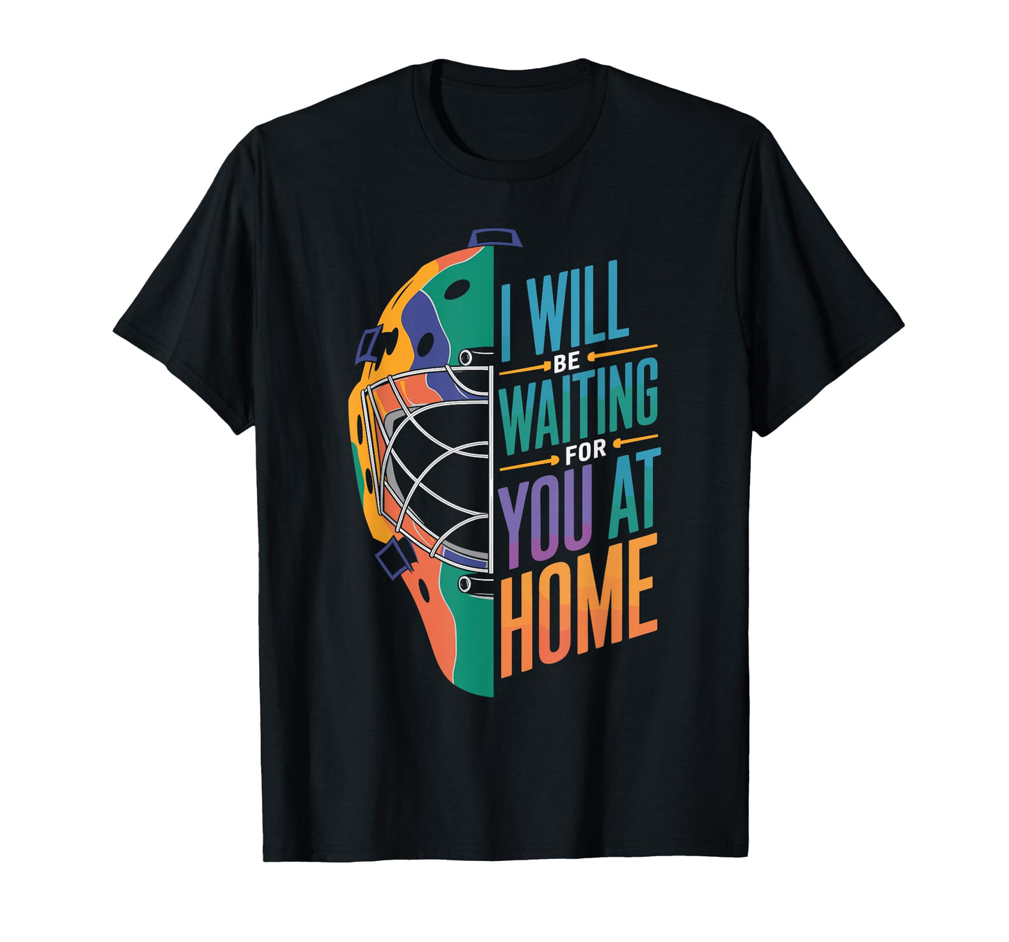 I Will Be Waiting for You at Home Softball Catcher T-Shirt