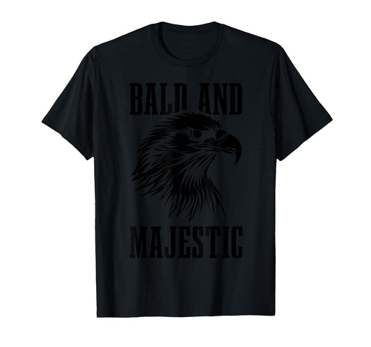 Bald & Majestic Funny Bald Eagle Father's Day Bald Guy T-Shirt