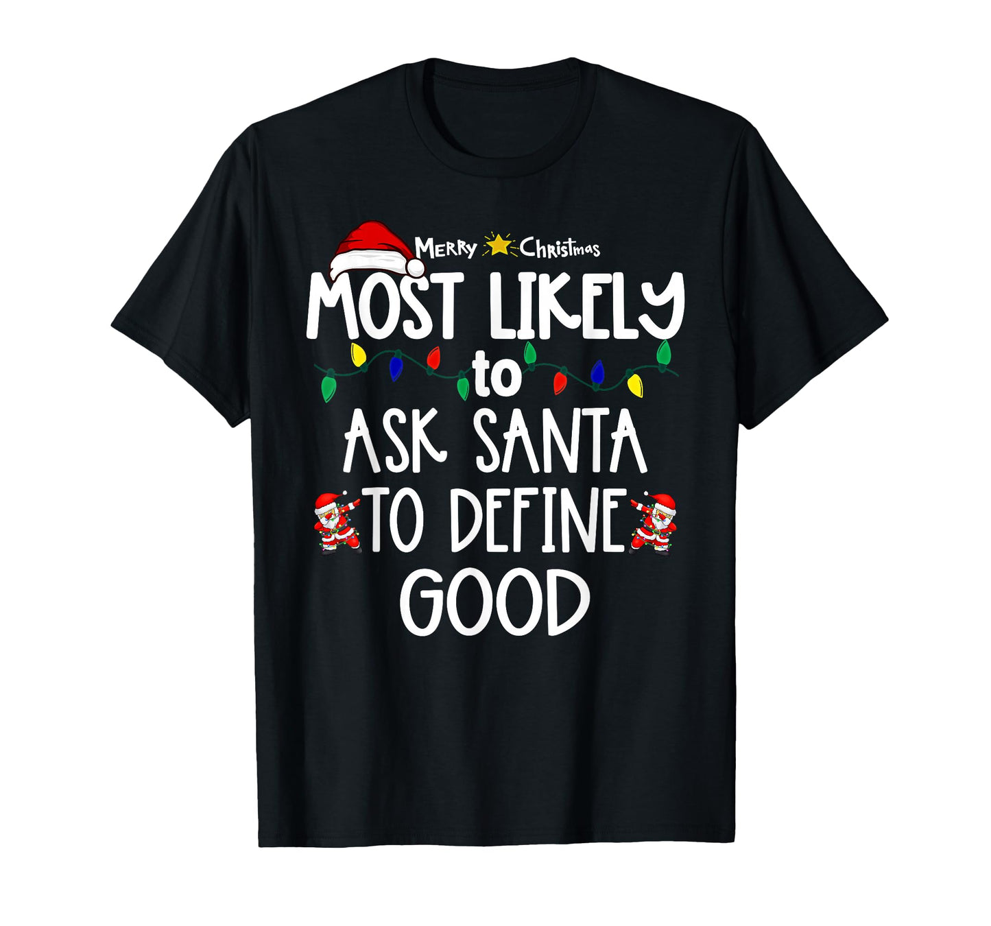 Most Likely to Christmas Shirt Matching Family Pajamas Funny T-Shirt