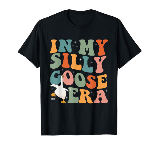 In My Silly Goose Era Funny Retro Silly Goose Men Women Kids T-Shirt