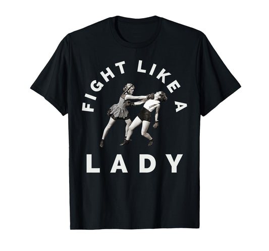 Fight Like A Lady Women's Boxing, Karate, Martial Arts & MMA T-Shirt