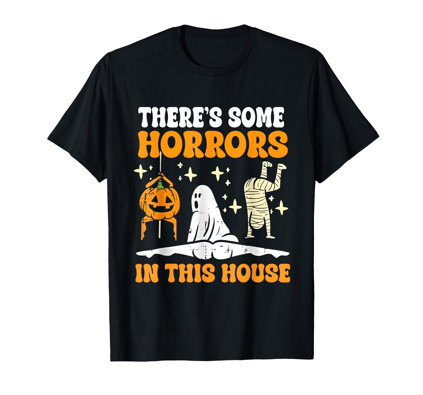 Retro There's Some Horrors In This House Funny Halloween T-Shirt