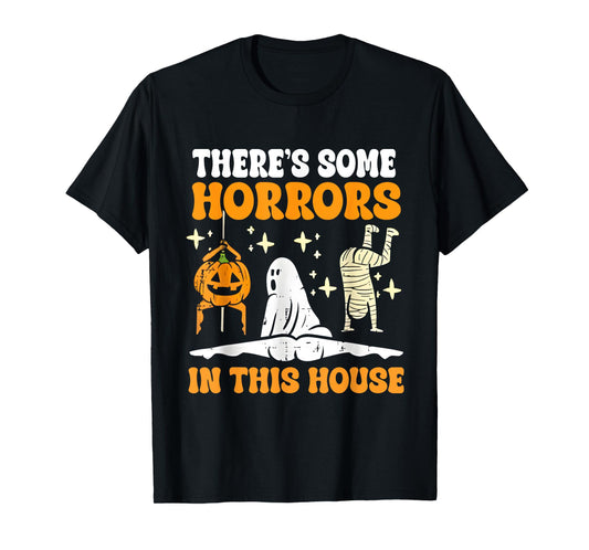 Retro There's Some Horrors In This House Funny Halloween T-Shirt