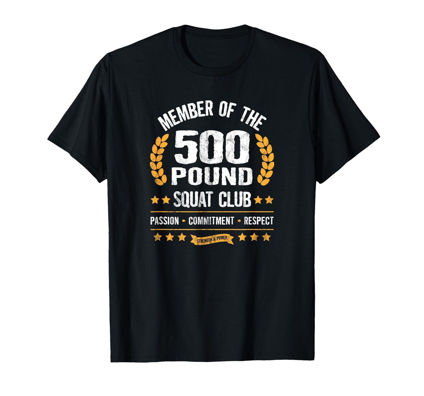 500 Pound Squat Club Strong Men and Women Gym T-Shirt