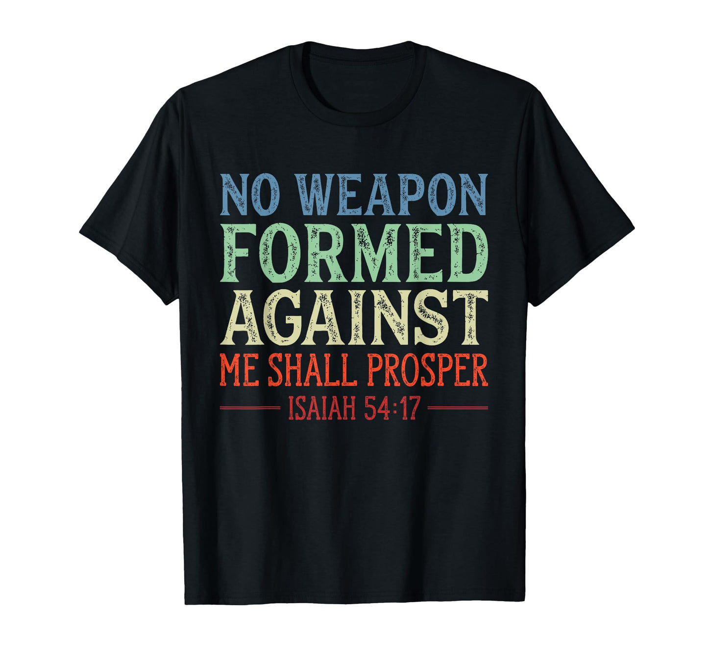 Vintage No Weapon Formed Against Me Shall Prosper Christian T-Shirt