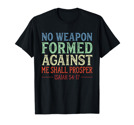 Vintage No Weapon Formed Against Me Shall Prosper Christian T-Shirt