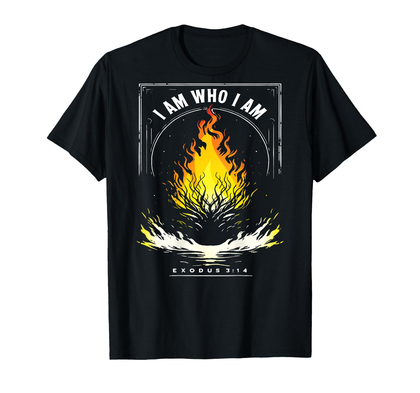 I Am Who I Am Exodus 3:14 Bible Verse Christian Men Women T-Shirt