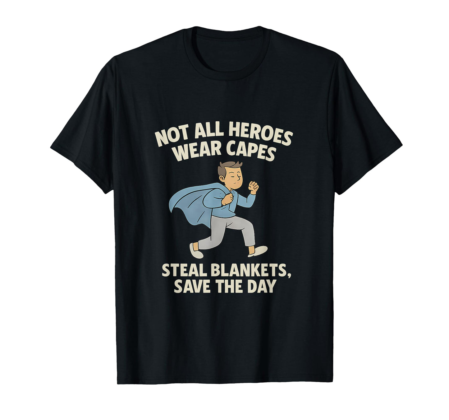 Not All Heroes Wear Capes Blanket Hero Comic Design T-Shirt