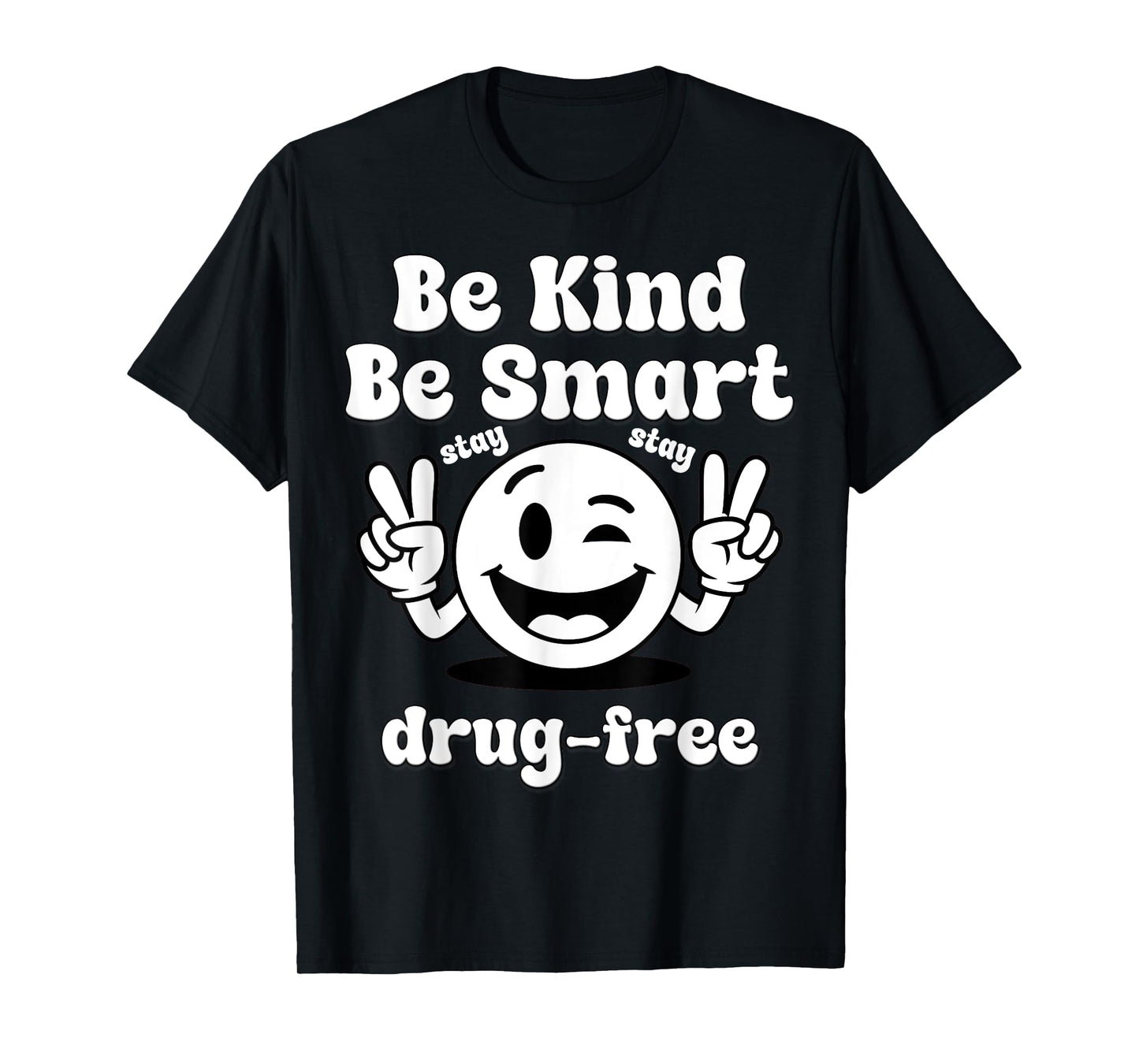 Be Kind Be Smart Stay Drug-Free Red Ribbon Week T-Shirt