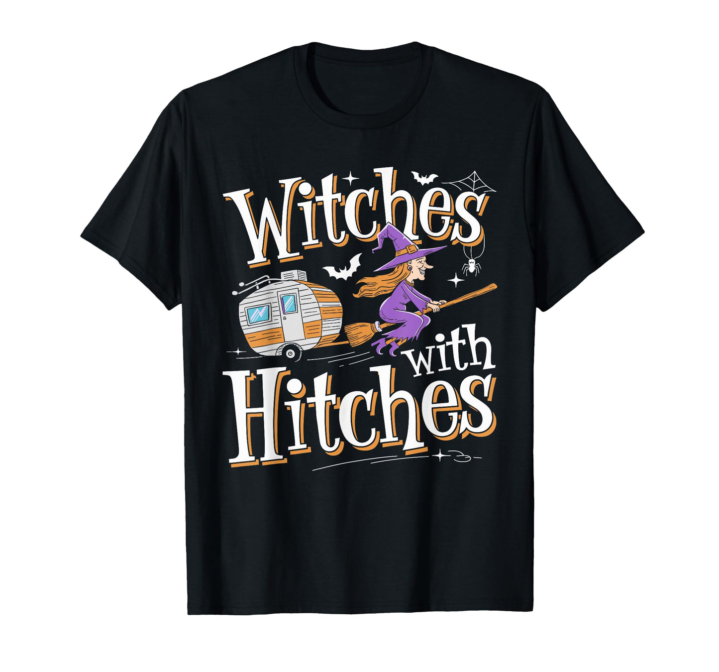 Witches With Hitches Funny Halloween Camping Witches T-Shirt