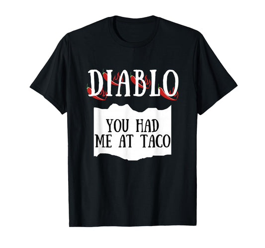 You Had Me At Taco Diablo Hot Sauce Group Costume T-Shirt