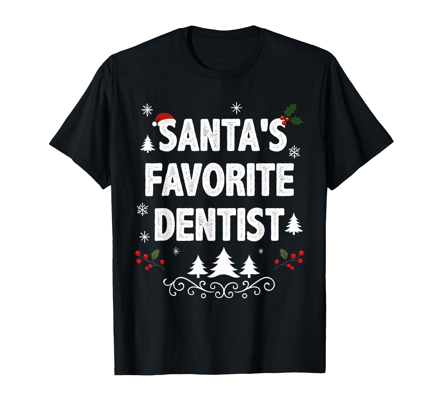 Santa's Favorite Dentist Funny Holiday Christmas Pajamas T-Shirt