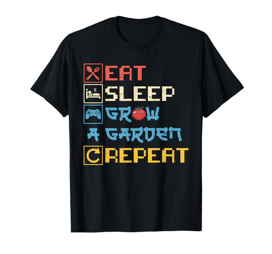 Eat Sleep Grow a Garden Repeat Funny Gardening Lover Gaming T-Shirt