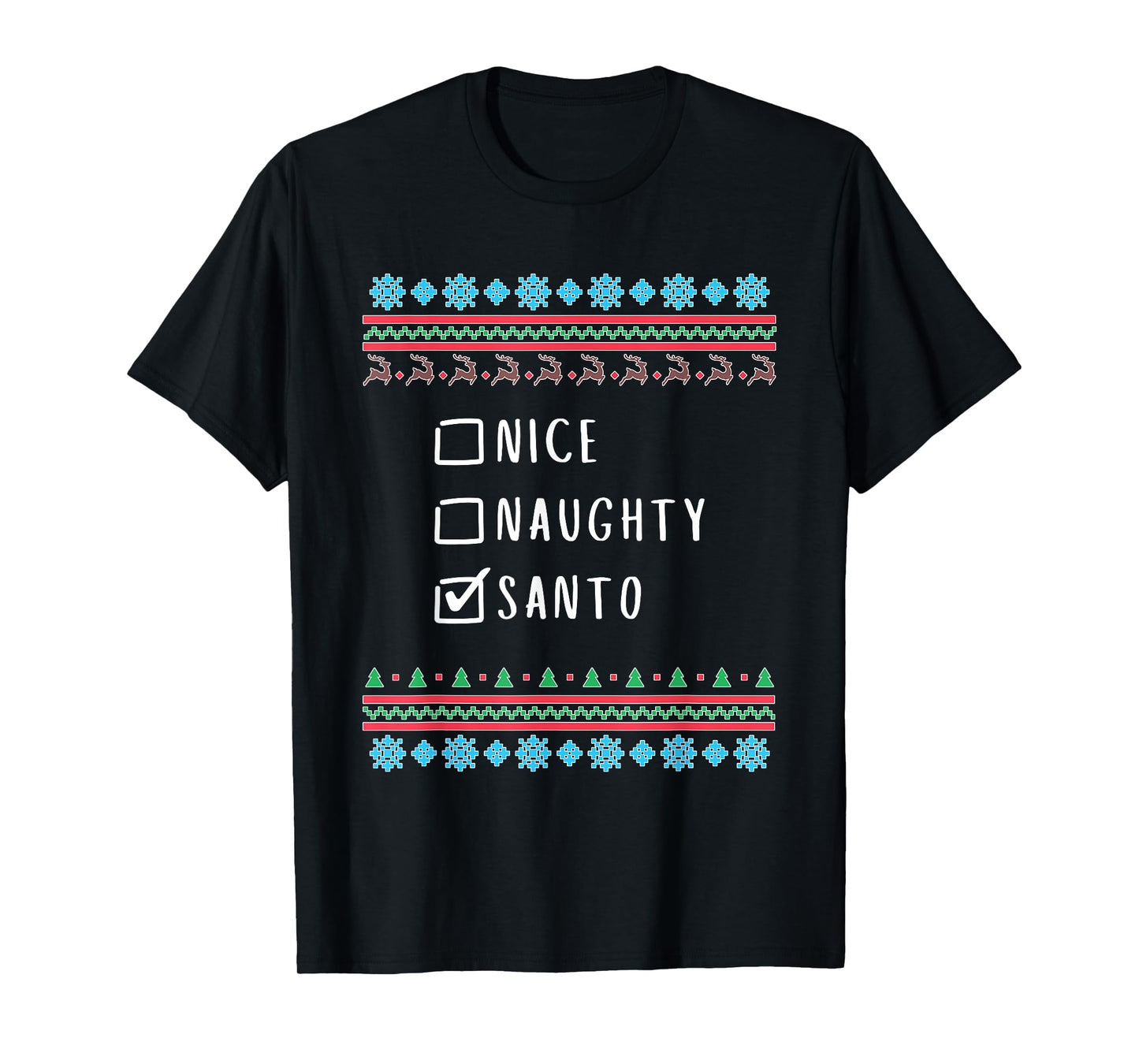 Nice, Naughty, Santo Christmas Ugly Sweater Style T-Shirt