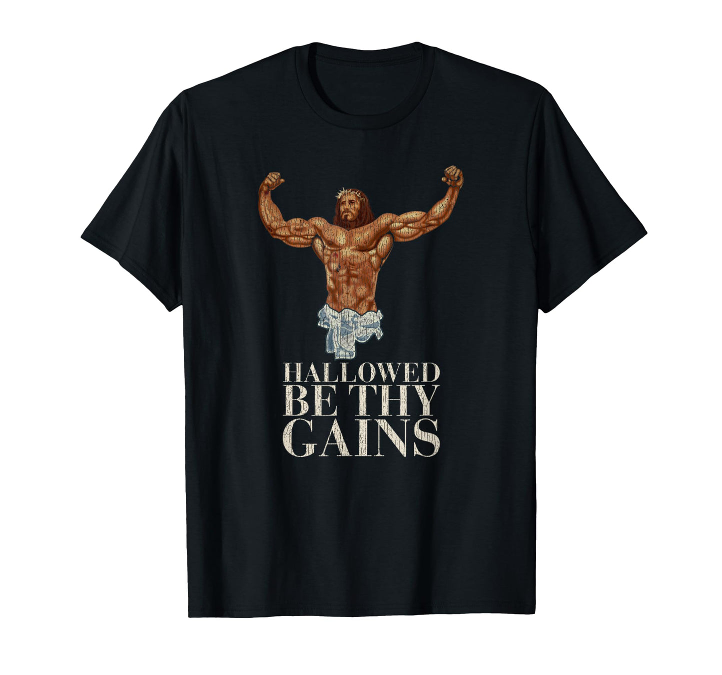 Vintage Hallowed Be Thy Gains Swole Jesus Is Your Homie T-Shirt
