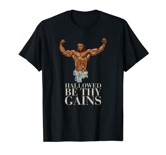 Vintage Hallowed Be Thy Gains Swole Jesus Is Your Homie T-Shirt