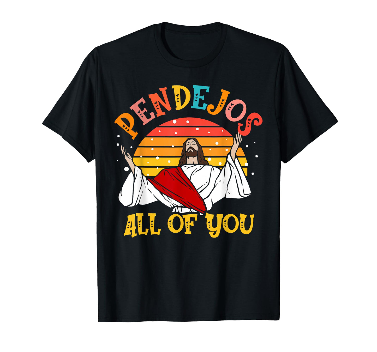 Pendejos All of You Sarcastic Jesus Christian Humor Retro T-Shirt
