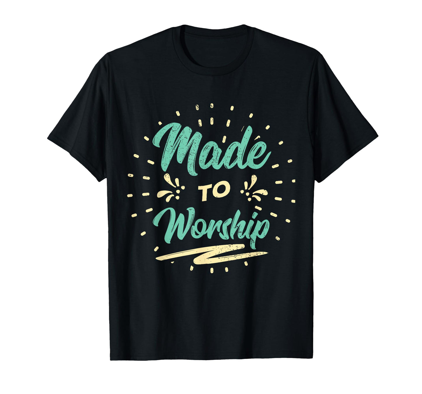 Made to Worship Christian Praise T-Shirt