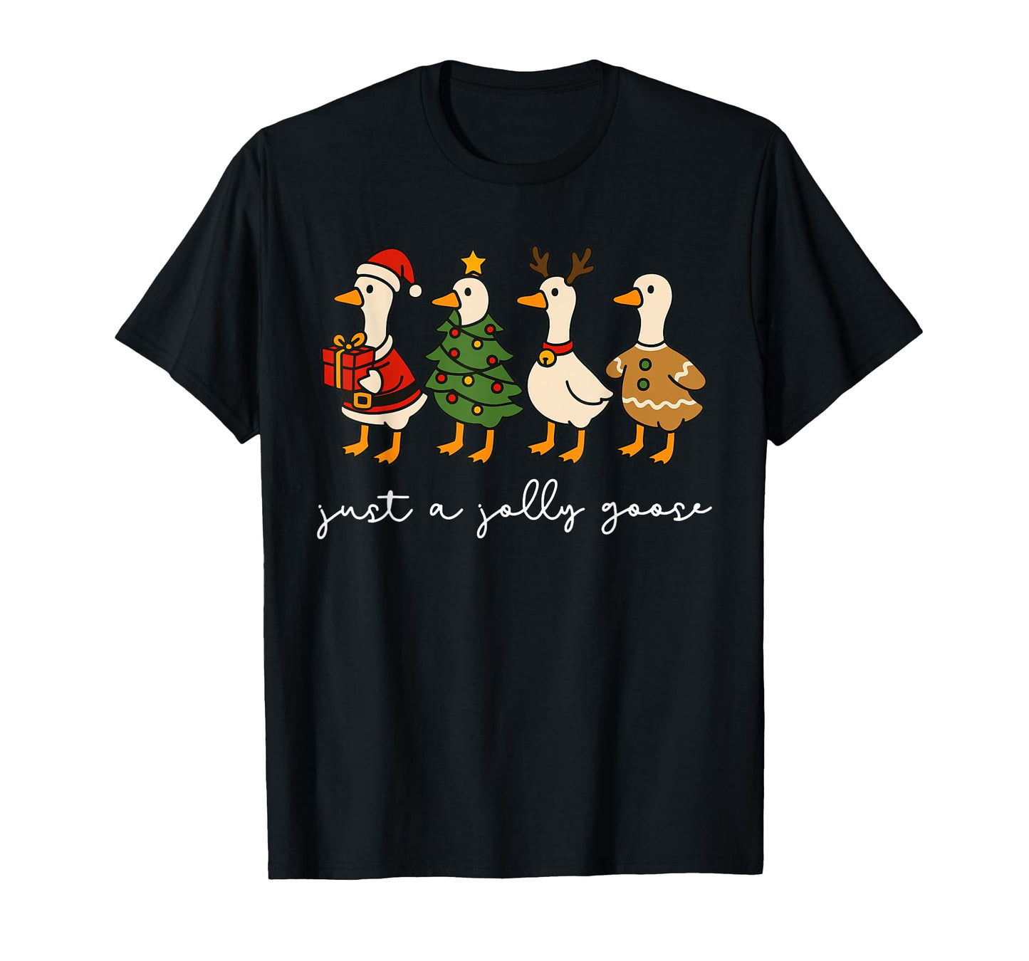 Just A Jolly Goose Funny Goose Santa Reindeer Cute Christmas T-Shirt